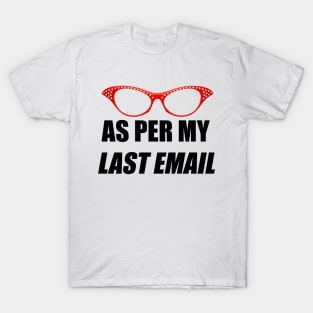 As Per My Last Email Red Glasses T-Shirt